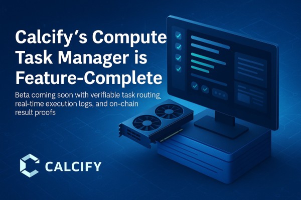 Calcify Tech Prepares for Beta Launch as Verifiable Compute Demand Surges