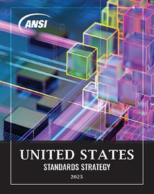 ANSI Launches U.S. Standards Strategy 2025: A Blueprint for American Competitiveness in the 21st Century